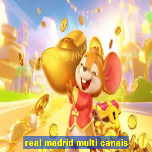 real madrid multi canais